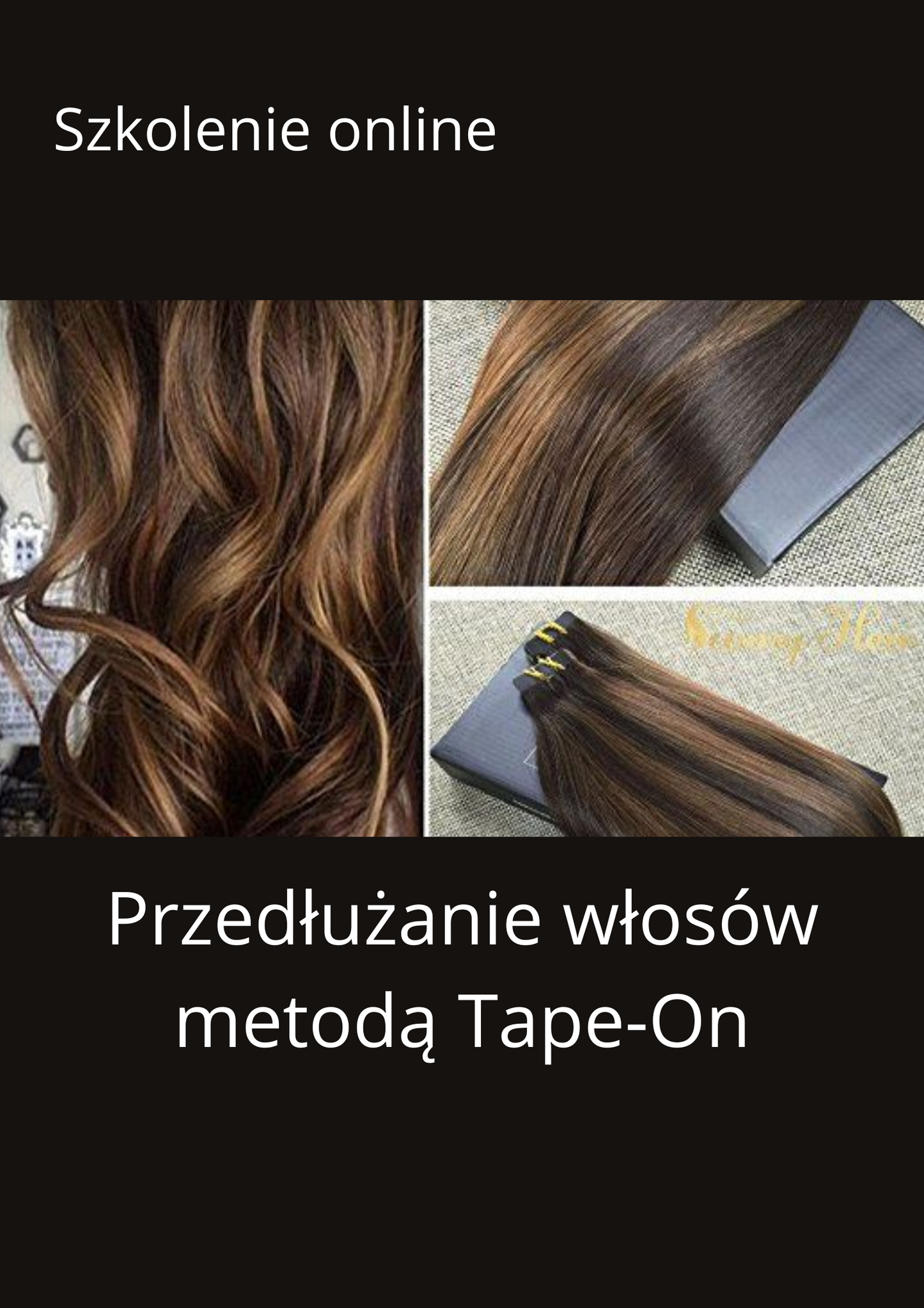 Szkolenie ONLINE Przedłużanie włosów metodą Tape - on