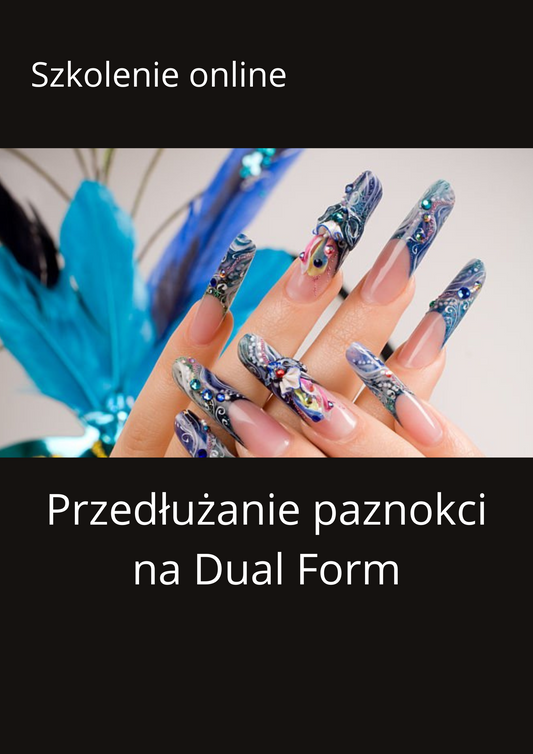 Szkolenie ONLINE Przedłużanie paznokci na Dual Form