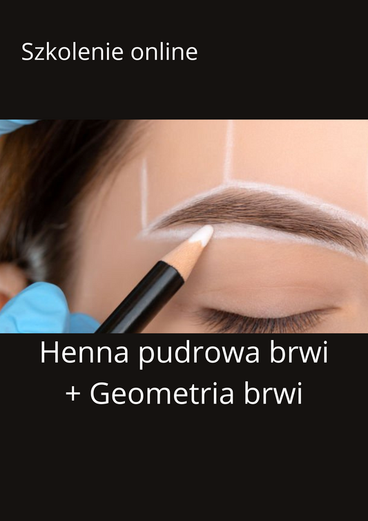 Szkolenie ONLINE Henna Pudrowa + Geometria brwi