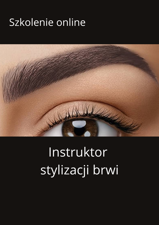 Szkolenie ONLINE INSTRUKTOR Stylizacji brwi