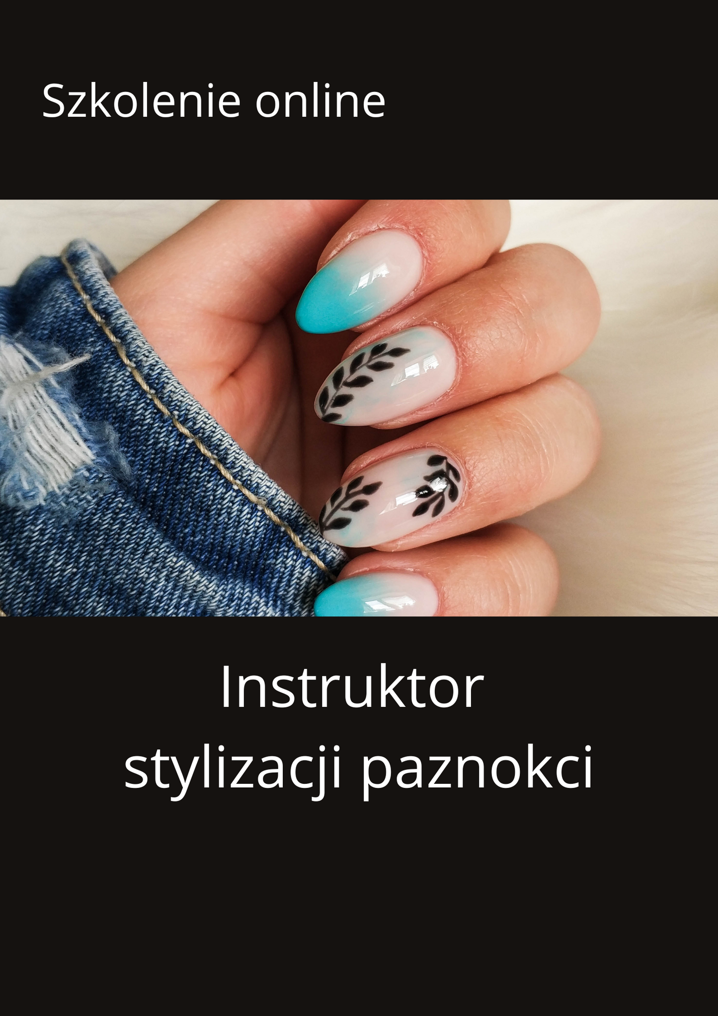 Szkolenie ONLINE INSTRUKTOR Stylizacji paznokci