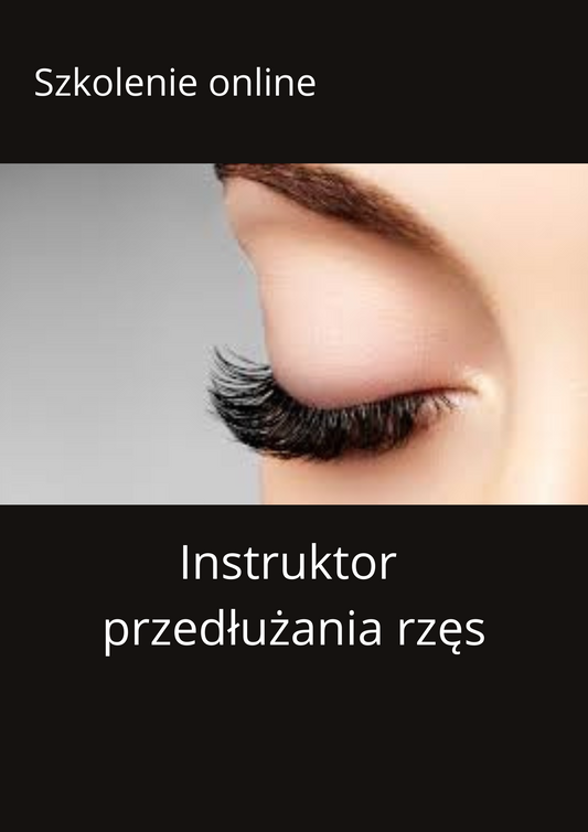 Szkolenie ONLINE INSTRUKTOR Przedłużania rzęs